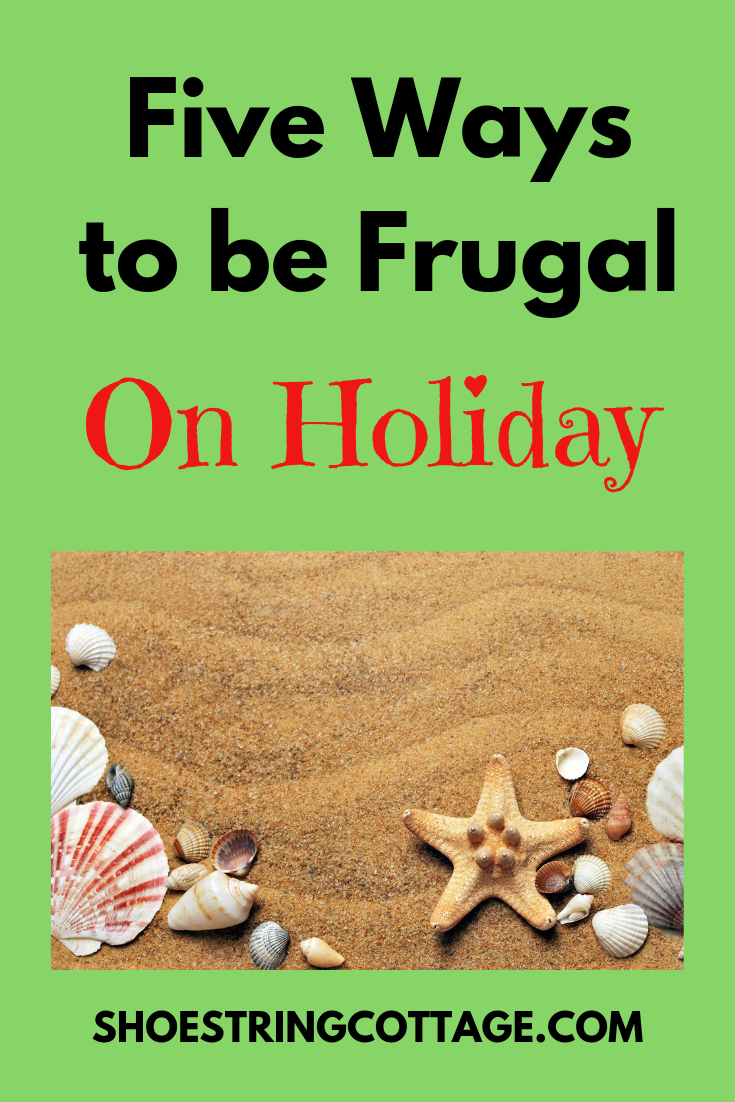 Ways to be frugal on holiday