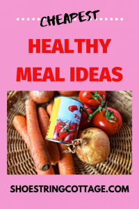 cheapest healthy meal ideas