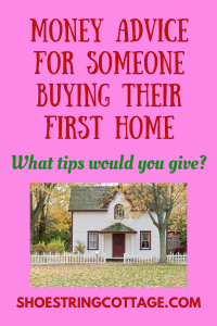 Money advice for someone buying their first home