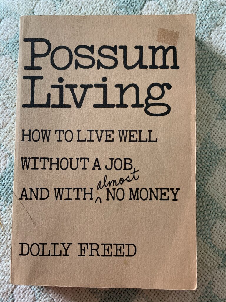 living like a possum
